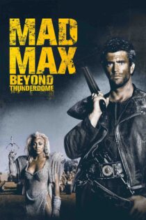 مکس دیوانه فراتر از رعد و برق – Mad Max Beyond Thunderdome 1985
