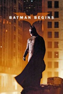 بتمن آغاز می کند – Batman Begins 2005