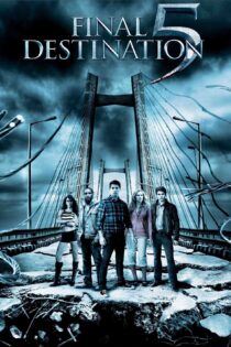 مقصد نهایی 5 – Final Destination 5 2011