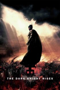 شوالیه تاریکی بر می خیزد – The Dark Knight Rises 2012