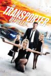 مامور انتقال : سوخت‌ گیری مجدد – The Transporter : Refueled 2015
