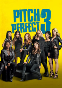 پیچ پرفکت 3 – Pitch Perfect 3 2017