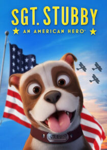 گروهبان استابی : یک قهرمان آمریکایی – Sgt. Stubby : An American Hero 2018