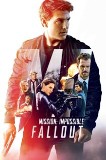 ماموریت : غیرممکن 6 – فال‌ اوت – Mission : Impossible – Fallout 2018