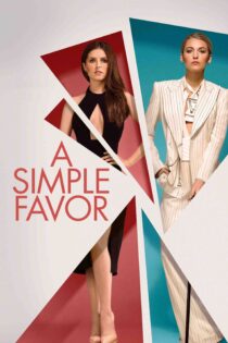 یک لطف ساده – A Simple Favor 2018