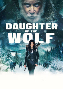 دختر گرگ – Daughter Of The Wolf 2019
