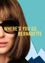 کجا رفتی برنادت ؟ – Where’d You Go, Bernadette 2019