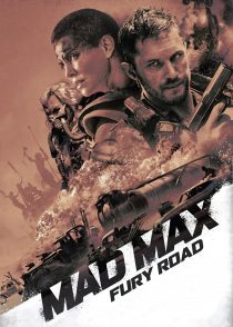 مکس دیوانه : جاده خشم – Mad Max : Fury Road 2015