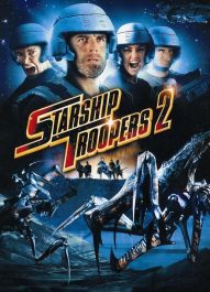 سربازان کشتی فضایی 2 : قهرمان فدراسیون – Starship Troopers 2 : Hero Of The Federation 2004