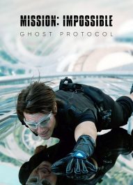 ماموریت : غیرممکن – پروتکل شبح – Mission : Impossible – Ghost Protocol 2011