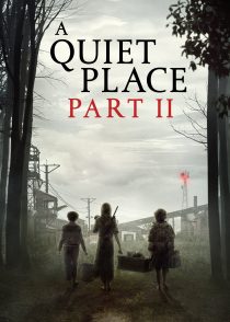یک مکان ساکت : قسمت دوم – A Quiet Place Part II 2020