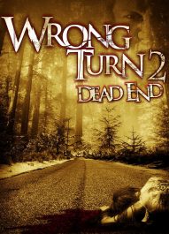 پیچ اشتباه 2 : بن‌ بست – Wrong Turn 2 : Dead End 2007