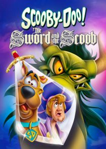 اسکوبی دو شمشیر و اسکوب – Scooby-Doo! The Sword and The Scoob 2021