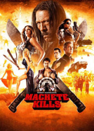 ماچته می‌ کشد – Machete Kills 2013