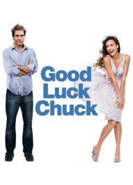 موفق باشی چاک – Good Luck Chuck 2007