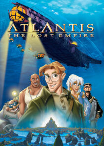 آتلانتیس : امپراتوری گم‌ شده – Atlantis : The Lost Empire 2001