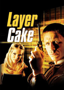 کیک لایه ای – Layer Cake 2004