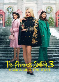 جا به جایی شاهدخت 3 – The Princess Switch 3 2021