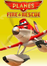 هواپیماها : حریق و نجات – Planes : Fire & Rescue 2014
