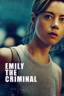 امیلی جنایتکار – Emily The Criminal 2022