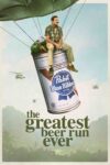 بزرگترین سفر تمام زمان‌ ها برای آبجو – The Greatest Beer Run Ever 2022