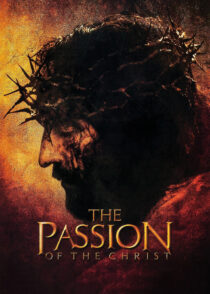مصائب مسیح – The Passion Of The Christ 2004