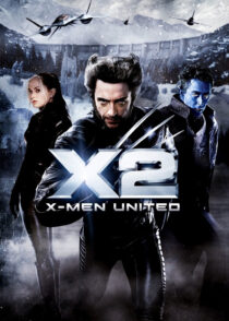 مردان ایکس 2 : مردان متحد – X2 : X-Men United 2003