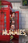 مومیایی ها – Mummies 2023 مومیایی ها – Mummies 2023