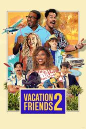 تعطیلات دوستان 2 – Vacation Friends 2 2023