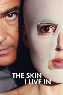پوستی که در آن زندگی می‌ کنم – The Skin I Live In 2011
