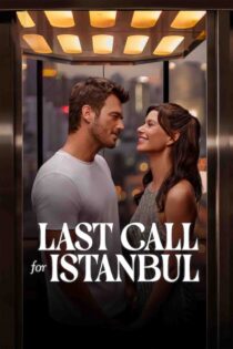 آخرین تماس برای استانبول – Last Call For Istanbul 2023