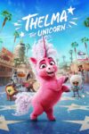 تلما اسب شاخ دار – Thelma The Unicorn 2024