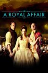 یک رابطه سلطنتی – A Royal Affair 2012