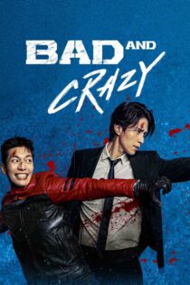 بد و دیوانه – Bad And Crazy