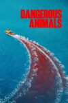 حیوانات خطرناک – Dangerous Animals 2025