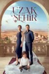 شهر دور – Uzak Sehir