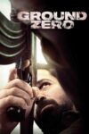 نقطه صفر – Ground Zero 2025 نقطه صفر – Ground Zero 2025