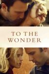 به سوی شگفتی – To The Wonder 2012