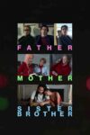 پدر مادر خواهر برادر – Father Mother Sister Brother 2025