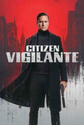 عدالت‌ خواه خودسر – Citizen Vigilante 2026