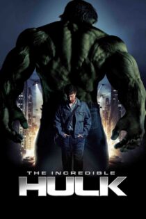 هالک شگفت انگیز – The Incredible Hulk 2008
