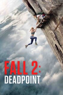 سقوط 2 : نقطه مرگ – Fall 2 : Deadpoint 2026